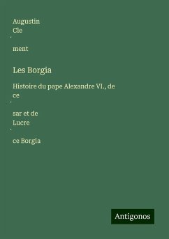 Les Borgia - Cle¿ment, Augustin