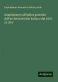 Supplemento all'indice generale dell'archivio storico italiano dal 1873 al 1877