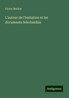 L'auteur de l'Imitation et les documents Néerlandais - Becker, Victor