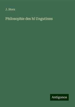 Philosophie des hl Ungutinns - Storz, J.