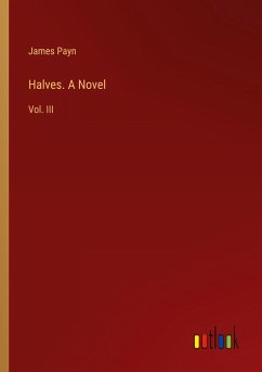 Halves. A Novel - Payn, James