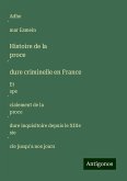 Histoire de la proce¿dure criminelle en France