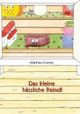 Das kleine hässliche Reindl