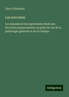 Les microbes - D'Ardenne, Léon