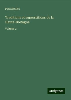 Traditions et superstitions de la Haute-Bretagne - Sebillot, Pau