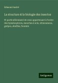 La structure & la biologie des insectes