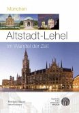 Altstadt-Lehel im Wandel der Zeit