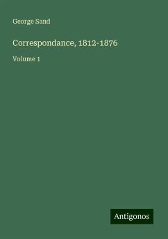 Correspondance, 1812-1876 - Sand, George