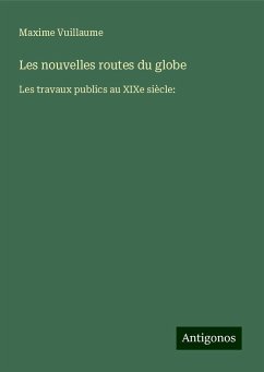 Les nouvelles routes du globe - Vuillaume, Maxime