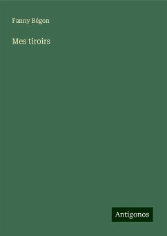 Mes tiroirs - Bégon, Fanny