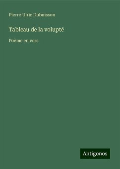 Tableau de la volupté - Dubuisson, Pierre Ulric