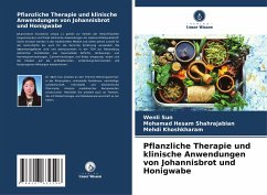 Pflanzliche Therapie und klinische Anwendungen von Johannisbrot und Honigwabe - Sun, Wenli;Shahrajabian, Mohamad Hesam;Khoshkharam, Mehdi