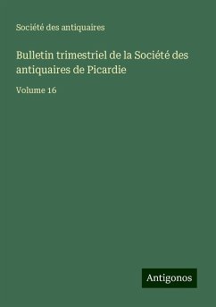 Bulletin trimestriel de la Société des antiquaires de Picardie - Société des antiquaires