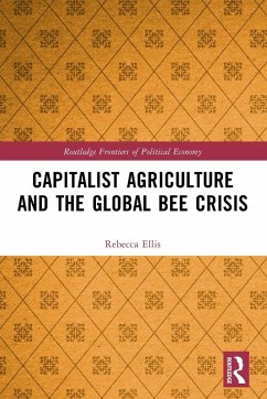 Cover Capitalist Agriculture and the Global Bee Crisis