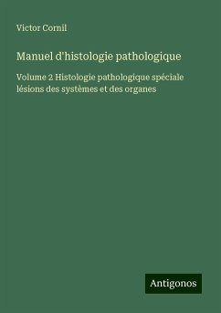 Manuel d'histologie pathologique - Cornil, Victor