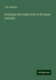 Catalogue des objets d'art et de haute curiosite¿