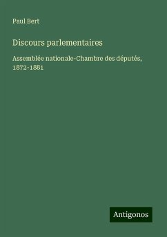 Discours parlementaires - Bert, Paul