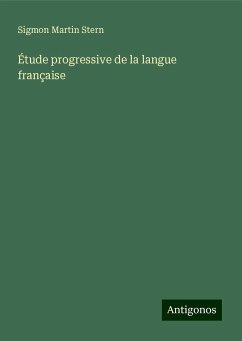 Étude progressive de la langue française - Stern, Sigmon Martin