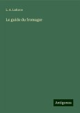 Le guide du fromager