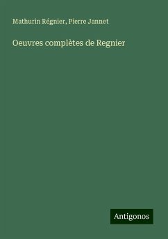 Oeuvres complètes de Regnier - Régnier, Mathurin; Jannet, Pierre