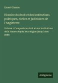 Histoire du droit et des institutions politiques, civiles et judiciaires de l'Angleterre