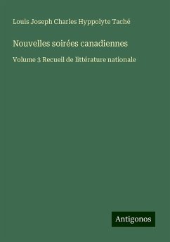 Nouvelles soirées canadiennes - Taché, Louis Joseph Charles Hyppolyte