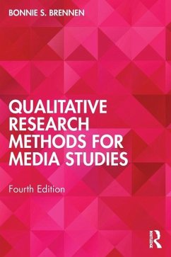 Qualitative Research Methods for Media Studies - Brennen, Bonnie S.