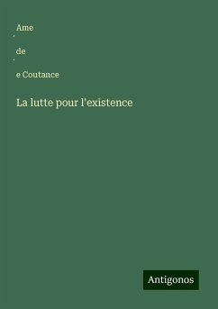 La lutte pour l'existence - Coutance, Ame¿de¿e