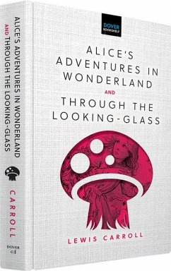 Alice'S Adventures in Wonderland & Through the Looking-Glass - Carroll, Lewis