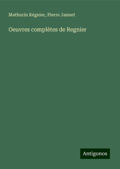 Oeuvres complètes de Regnier - Régnier, Mathurin; Jannet, Pierre