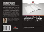 Modèles d'utilisation des bibliothèques : Contextes disciplinaires et cognitifs