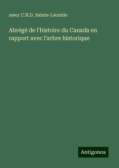 Abrégé de l'histoire du Canada en rapport avec l'arbre historique - Sainte-Léonide, s¿ur C. N. D.