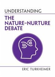 Understanding the Nature-Nurture Debate - Turkheimer, Eric