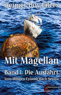 Mit Magellan Bd. 1: Die Ausfahrt - Eilers, Reimer Boy