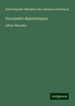 Documents diplomatiques - Ministère des relations extérieures, Haiti Republic