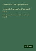 La morale des sens Ou, L'homme du siècle