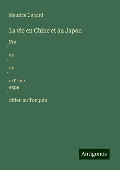 La vie en Chine et au Japon - Dubard, Maurice