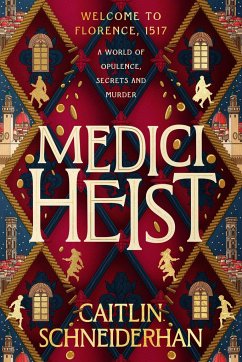 Medici Heist - Schneiderhan, Caitlin