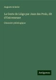 La Geste de Liége par Jean des Preis, dit d'Outremeuse