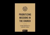 Prioritizing Missions in the Church Prioritizing Missions in the Church