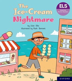 Essential Letters and Sounds: Essential Phonic Readers: Oxford Reading Level 6: The Ice-cream Nightmare - , Ellis