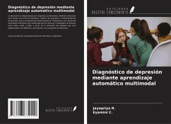 Diagnóstico de depresión mediante aprendizaje automático multimodal - R., Jayapriya; C., Eyamini