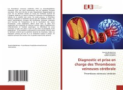 Diagnostic et prise en charge des Thromboses veineuses cérébrale - Benbernou, Soumia;Ghomari, Nabil;Kouadria, Rabah