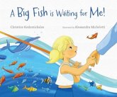 A Big Fish is Waiting for Me! A Big Fish is Waiting for Me!