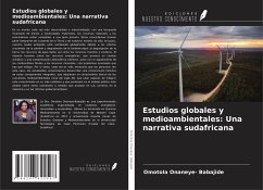 Estudios globales y medioambientales: Una narrativa sudafricana - Onaneye- Babajide, Omotola