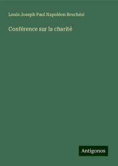 Conférence sur la charité - Bruchési, Louis Joseph Paul Napoléon