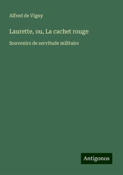 Laurette, ou, La cachet rouge - Vigny, Alfred De