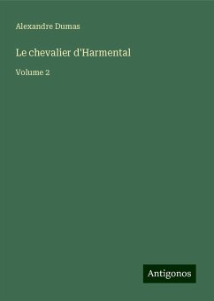 Le chevalier d'Harmental - Dumas, Alexandre