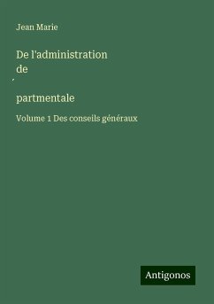 De l'administration de¿partmentale - Marie, Jean