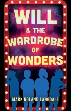 Will & The Wardrobe Of Wonders - Langdale, Mark Roland